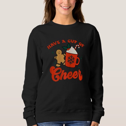 Sweatshirt Womens Have A Cup Of Cheer Christmas Season   xmas (Devant)