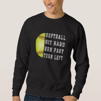 Sweatshirt Womens Hit Hard Run Fast Turn Left Softball Baseba
