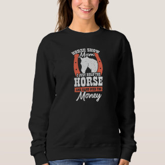 Sweatshirt Womens Horse Show Mom Premium
