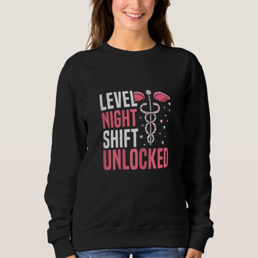 Sweatshirt Womens Level Night Shift unlocked for a Night Shif (Devant)