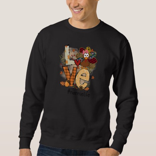 Sweatshirt Womens Love Turkey Nannie Life Thanksgiving Fall W (Devant)