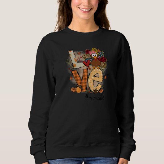 Sweatshirt Womens Love Turkey Nene Life Thanksgiving Fall Wom (Devant)
