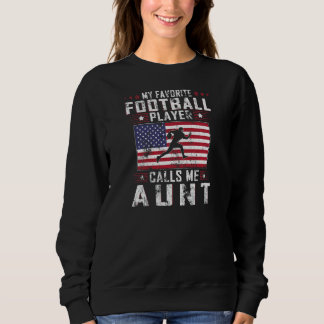 Sweatshirt Womens My Favorite Football Player Calls Me Aunt M