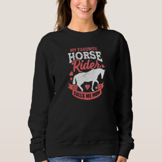 Sweatshirt Womens My Favorite Horse Rider Calls Me Mom Premiu