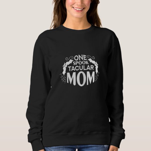 Sweatshirt Womens One Spook Tacular Mom   Halloween Quote spe (Devant)