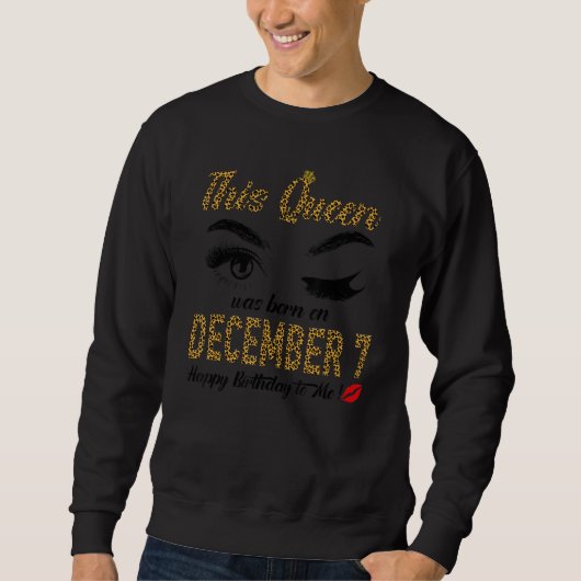 Sweatshirt Womens Queens are born on December 7th A queen was (Devant)