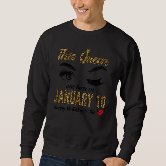 Sweatshirt Womens Queens are born on January 10th A queen was (Devant)