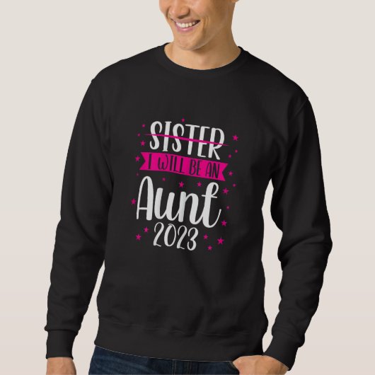 Sweatshirt Womens sister I will be an aunt 2023 Family (Devant)