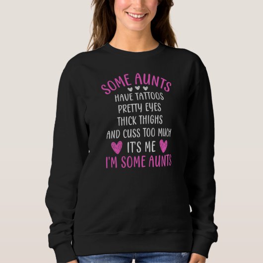 Sweatshirt Womens Some Aunts Cuss Too Much  Auntie Quote Aunt (Devant)