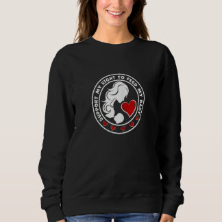 Sweatshirt Womens Support My Right To Feed My Baby Women's Br