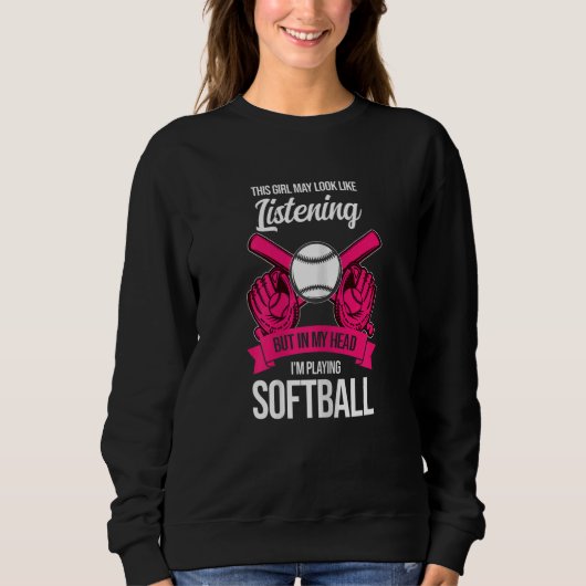 Sweatshirt Womens this girl I'm playing softball softball gam (Devant)