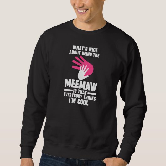 Sweatshirt Womens what's nice about being the meemaw grandmot (Devant)