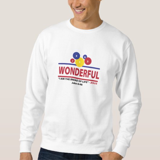 Sweatshirt Wonderful - GOD - Jesus -Bread of Life - Christian (Devant)