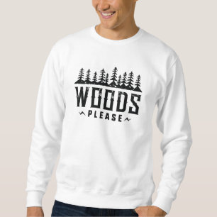 Sweatshirt Woods, s'il vous plaît