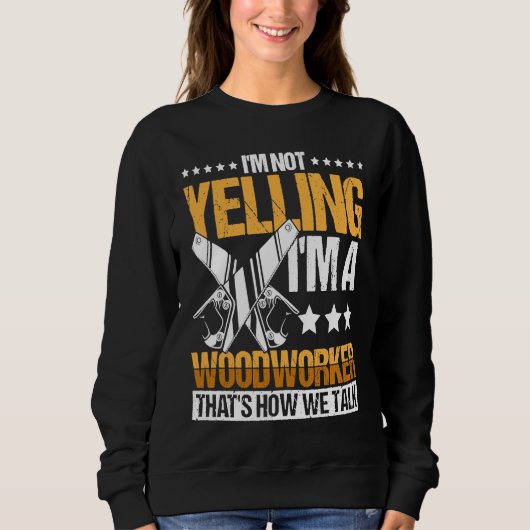 Sweatshirt Woodworker Accessories  Carpenter Craftsman  15 (Devant)