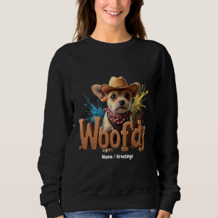 Sweatshirt Woofdy Funny Western Cowboy Chien au Texas