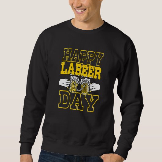 Sweatshirt Work Leisure Celebration Happy Labor Day (Devant)