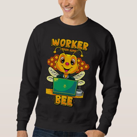Sweatshirt Worker From Home Bee  Telecommuter (Devant)