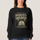 Sweatshirt World Class Mining Engineer Engineering Miner Appa (Devant)