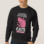 Sweatshirt world does revolve around cats Cat (Devant)