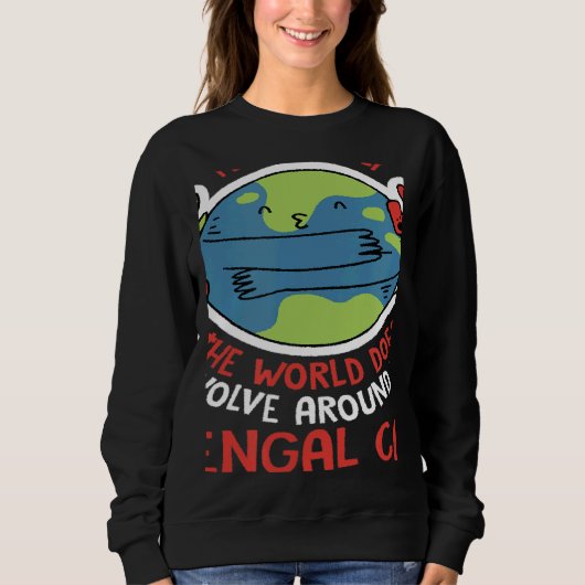 Sweatshirt World Revolves Around My Bengal Cat Nature Cat (Devant)