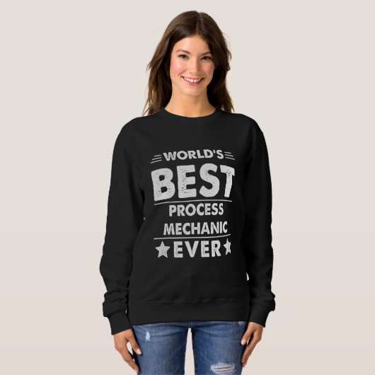 Sweatshirt World's Best Process Mechanic Ever 1 (Devant entier)