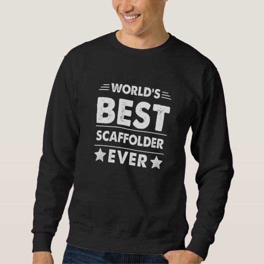 Sweatshirt World's Best Scaffolder Ever   (Devant)