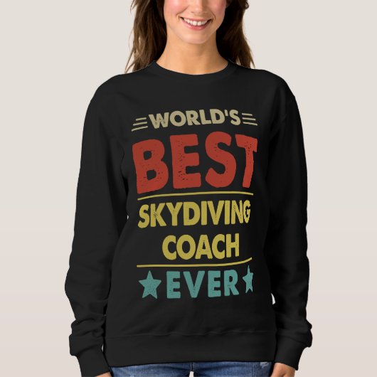 Sweatshirt World's Best Skydiving Coach Ever  1 (Devant)