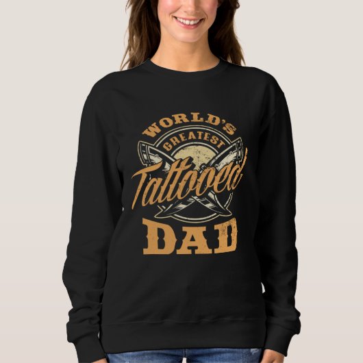 Sweatshirt World's Greatest Tattooed Dad Tattoos Fathers Day (Devant)