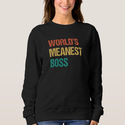 Sweatshirt World's Meanest Boss Gag Practical Joke (Devant)