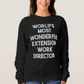 Sweatshirt World's Most Wonderful Extension Work Director
