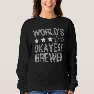 Sweatshirt Worlds Okayest Brewer Brewer 1