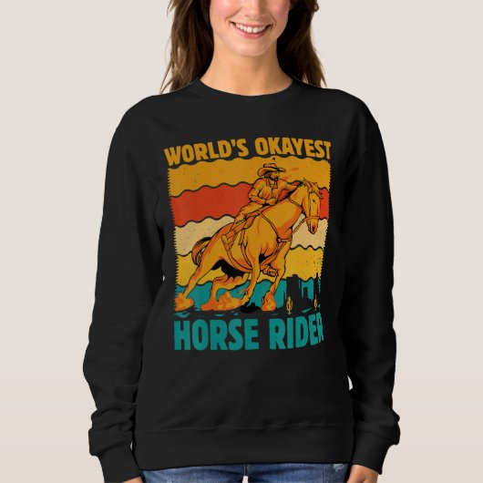 Sweatshirt World's okayest Horse Rider  Saying Horses (Devant)