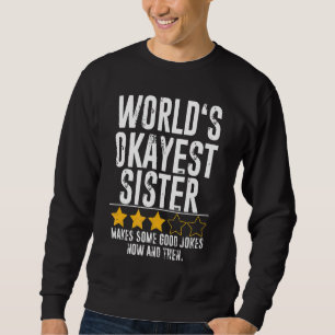 Sweatshirt Worlds Okayest Soeur Humour Joke Okest Soeur Sis