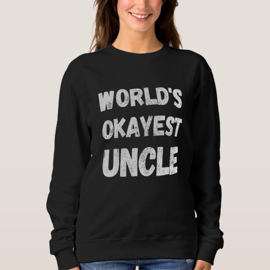 Sweatshirt World's Okayest Uncle 1 (Devant)