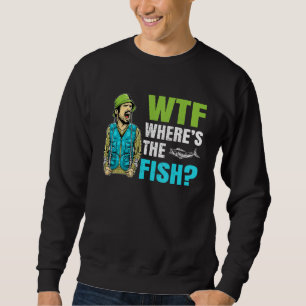 Sweatshirt Wtf Où Se Trouve La Déclaration De Pêcheur De Pois