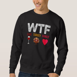 Sweatshirt Wtf Vin Turquie Famille Thanksgiving Holiday