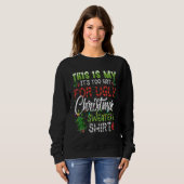Sweatshirt Xmas This Is My It's Too Hot For Ugly Christmas Sw (Devant entier)
