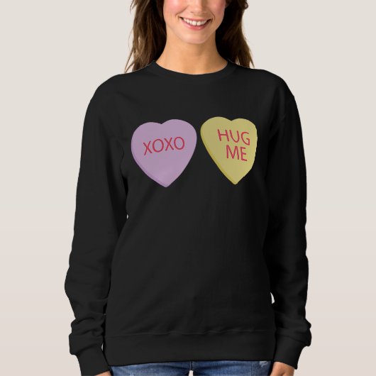 Sweatshirt XO Hug Me Happy Valentines Day Conversation Hearts (Devant)