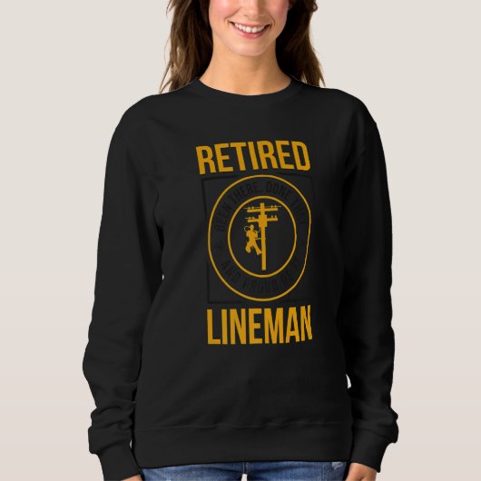 Sweatshirt Y A Eu Fière Retraite Lineman Retraite (Devant)