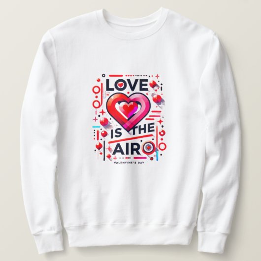 Sweatshirt "Y'a de l'amour dans l'air  | Saint Valentin (Design devant)