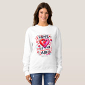 Sweatshirt "Y'a de l'amour dans l'air | Saint Valentin (Devant entier)