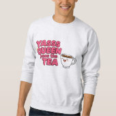 Sweatshirt Yasss reine, passe le thé (Devant)