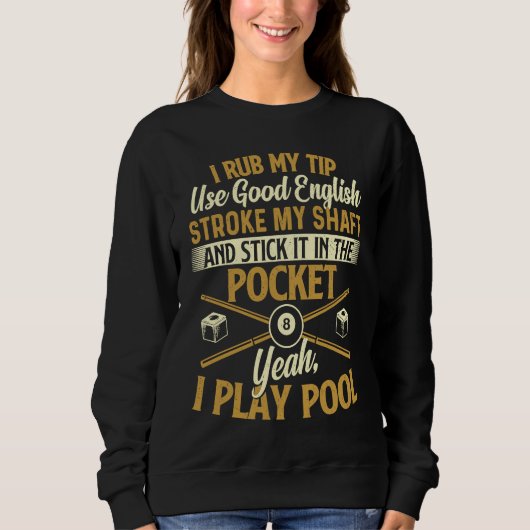 Sweatshirt Yeah I Play Pool  Billiard  Pool Player (Devant)