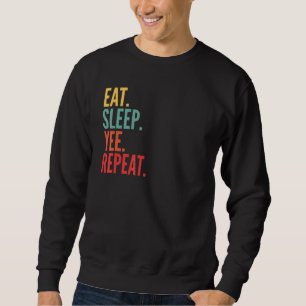 Sweatshirt Yee Crypto Manger Sleep Yee Répéter
