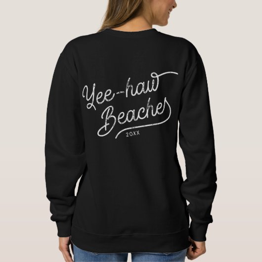 Sweatshirt Yee-haw Plages Custom Matching Girp Trip (Dos)