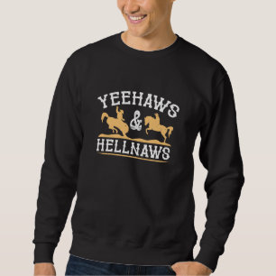 Sweatshirt Yeehaws Et Hellnaws
