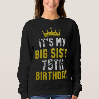 Sweatshirt Yellow Crown 75th Bday For Sister From Sister Brot