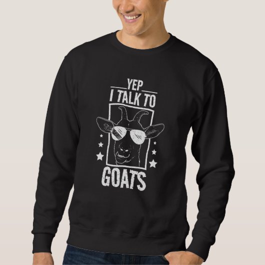 Sweatshirt Yep I Talk To Goats (Devant)