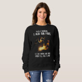 Sweatshirt Yes I Know I Am On Fire Welder  Welding Sayings On (Devant entier)